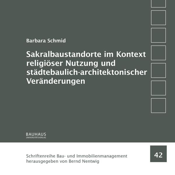 Produktbild: Sakralbaustandorte im Kontext religiöser Nutzung und städtebaulich-architektonischer Veränderungen