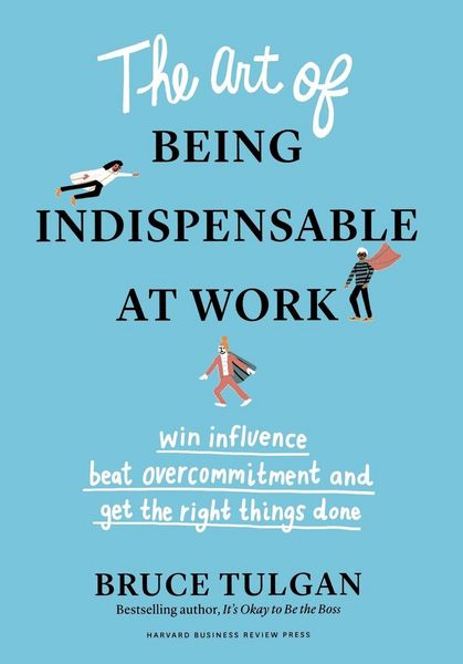 Produktbild: The Art of Being Indispensable at Work