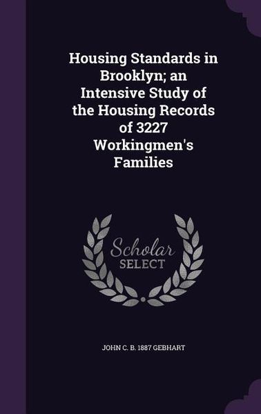 Produktbild: Housing Standards in Brooklyn; An Intensive Study of the Housing Records of 3227 Workingmen's Families