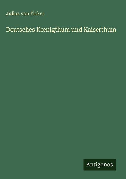 Produktbild: Deutsches K&iquest;nigthum und Kaiserthum