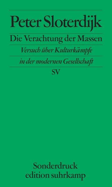 Die Verachtung der Massen, Taschenbuch von Peter Sloterdijk, Suhrkamp, 9783518065976