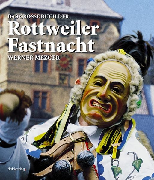 Produktbild: Das grosse Buch der Rottweiler Fastnacht