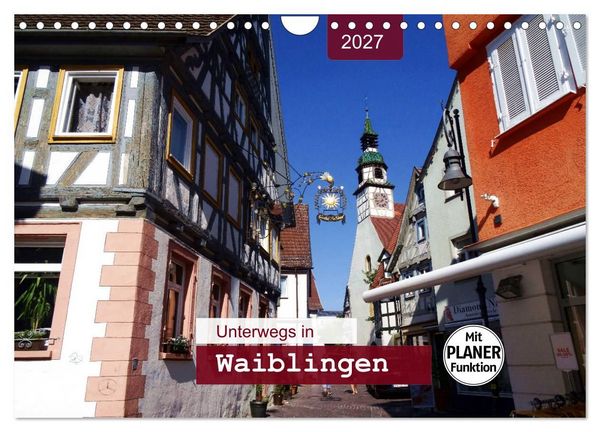 Produktbild: Unterwegs in Waiblingen (Wandkalender 2027 DIN A4 quer), CALVENDO Monatskalender