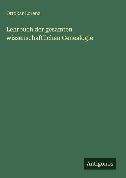 Produktbild: Lehrbuch der gesamten wissenschaftlichen Genealogie