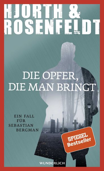 Die Opfer, die man bringt, Gebundene Ausgabe von Michael Hjorth,Hans Rosenfeldt, ROWOHLT Wunderlich