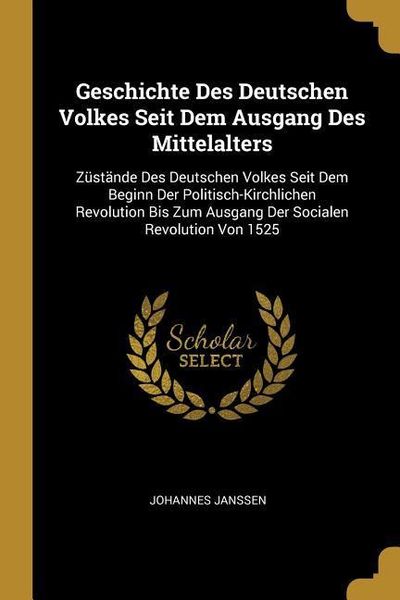 Produktbild: Geschichte Des Deutschen Volkes Seit Dem Ausgang Des Mittelalters: Z&uuml;st&auml;nde Des Deutschen Volkes Seit Dem Beginn Der Politisch-Kirchlichen Revolution