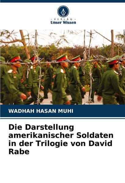 Produktbild: Die Darstellung amerikanischer Soldaten in der Trilogie von David Rabe