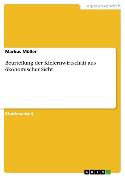 Produktbild: Beurteilung der Kiefernwirtschaft aus &ouml;konomischer Sicht