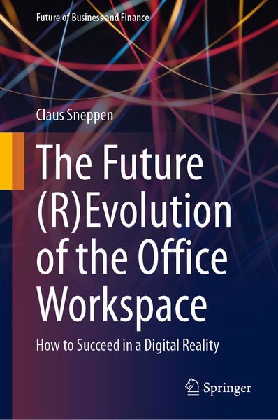 Produktbild: The Future (R)Evolution of the Office Workspace