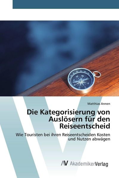 Produktbild: Die Kategorisierung von Ausl&ouml;sern f&uuml;r den Reiseentscheid