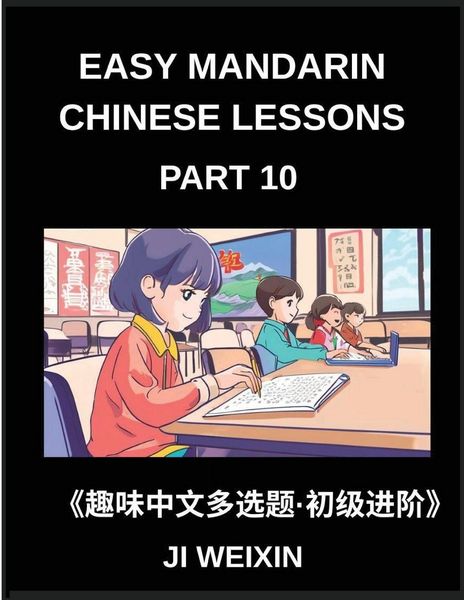 Produktbild: Easy Mandarin Chinese Lessons (Part 10)- Engaging Multiple-Choice Tests for Children and Beginner Chinese Students, Simplified Character Practice with