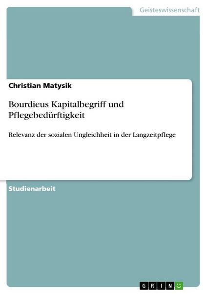 Produktbild: Bourdieus Kapitalbegriff und Pflegebed&uuml;rftigkeit