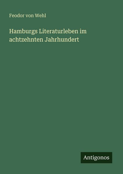 Produktbild: Hamburgs Literaturleben im achtzehnten Jahrhundert