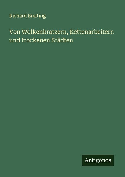Produktbild: Von Wolkenkratzern, Kettenarbeitern und trockenen St&auml;dten