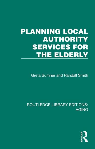 Produktbild: Planning Local Authority Services for the Elderly