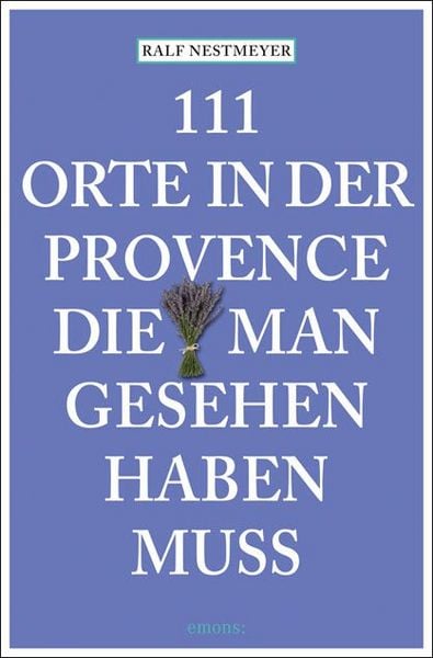 Produktbild: 111 Orte in der Provence, die man gesehen haben muss
