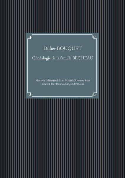 Produktbild: Familles montponnaises : g&eacute;n&eacute;alogie de la famille BECHEAU