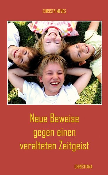 Produktbild: Neue Beweise gegen einen veralteten Zeitgeist