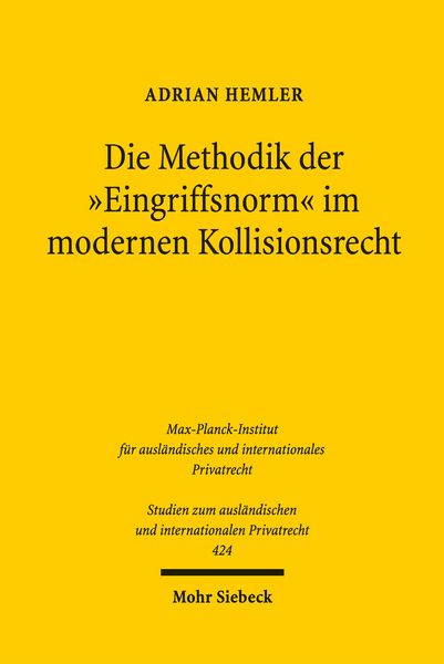 Produktbild: Die Methodik der "Eingriffsnorm" im modernen Kollisionsrecht