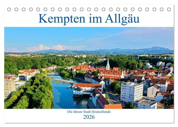 Kempten im Allgäu, die älteste Stadt Deutschlands (Tischkalender 2026 DIN A5 quer), CALVENDO Monatskalender