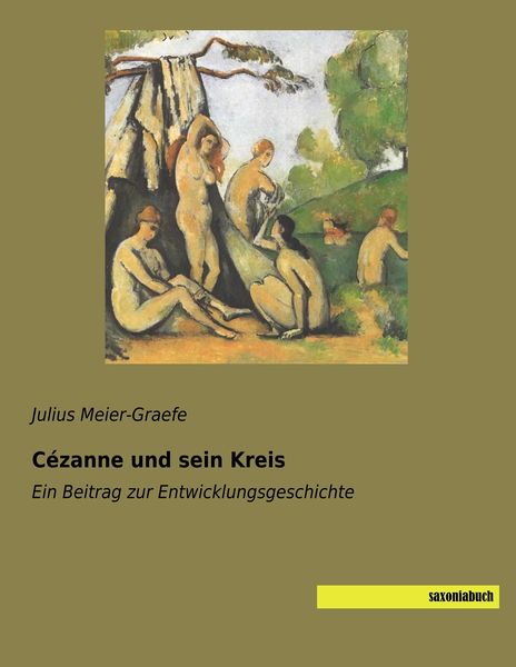 Cézanne und sein Kreis, Taschenbuch von Julius Meier-Graefe, Saxoniabuch.de, 9783957706461