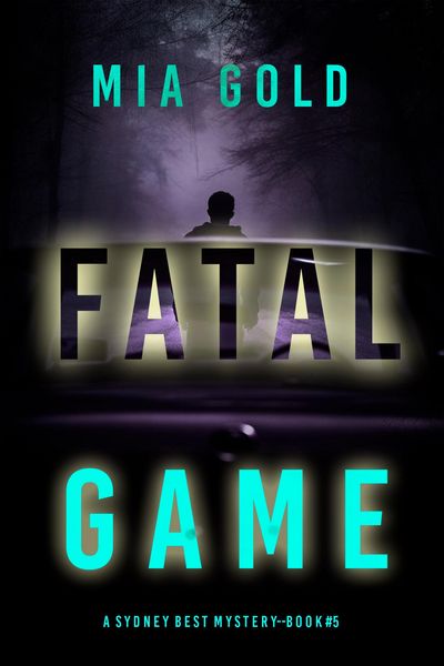 Produktbild: Fatal Game (A Sydney Best Suspense Thriller-Book 5)
