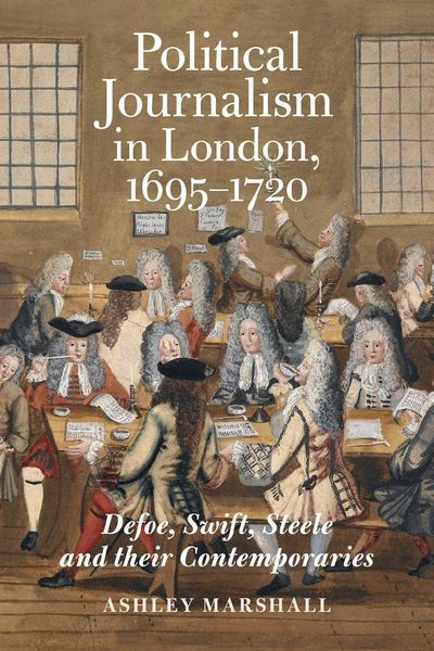 Produktbild: Political Journalism in London, 1695-1720