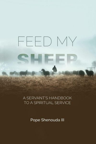 Produktbild: Feed My Sheep - A Servant's Handbook to a spiritual Service
