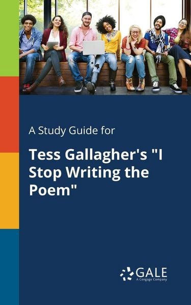 Produktbild: A Study Guide for Tess Gallagher's "I Stop Writing the Poem"