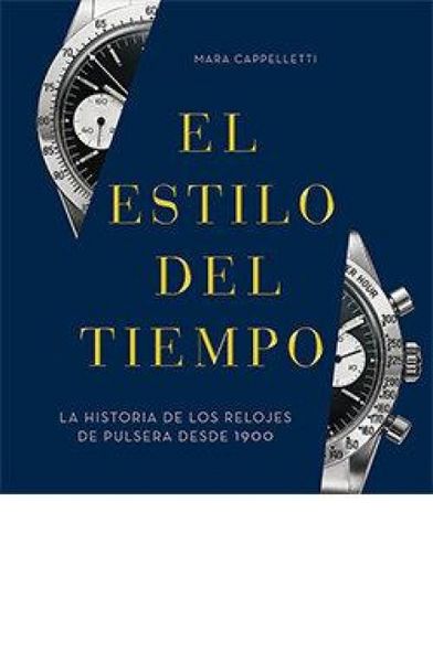 Produktbild: El estilo del tiempo: La historia de los relojes de pulsera desde 1900
