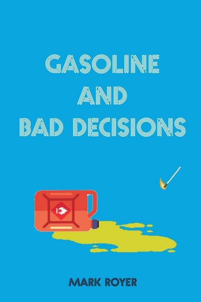 Produktbild: Gasoline and Bad Decisions