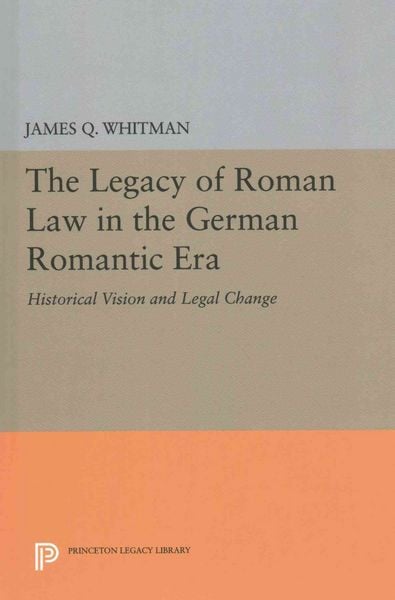 Produktbild: The Legacy of Roman Law in the German Romantic Era
