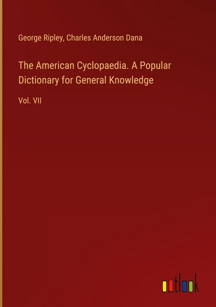 Produktbild: The American Cyclopaedia. A Popular Dictionary for General Knowledge