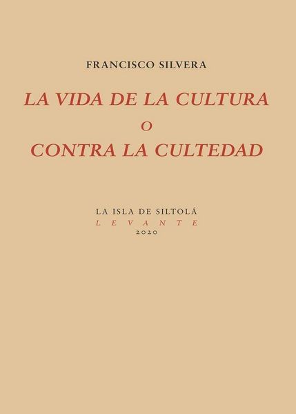 Produktbild: La vida de la cultura o contra la cultedad