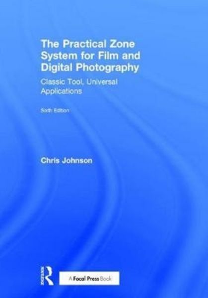 Produktbild: The Practical Zone System for Film and Digital Photography