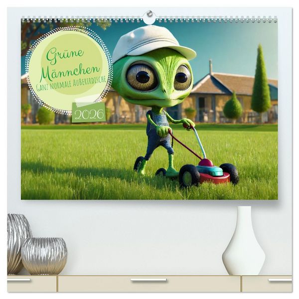 Produktbild: Gr&uuml;ne M&auml;nnchen - Ganz normale Au&szlig;erirdische (hochwertiger Premium Wandkalender 2026 DIN A2 quer), Kunstdruck in Hochglanz