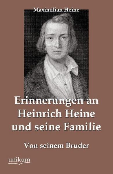 Produktbild: Heine, M: Erinnerungen an Heinrich Heine und seine Familie