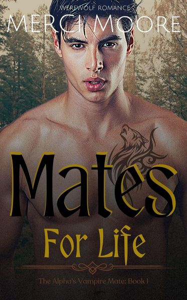 Produktbild: Mates For Life (The Alpha's Vampire Mate, #1)