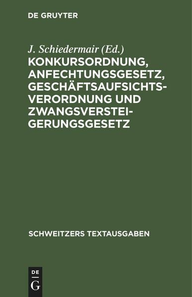 Produktbild: Konkursordnung, Anfechtungsgesetz, Gesch&auml;ftsaufsichtsverordnung und Zwangsversteigerungsgesetz
