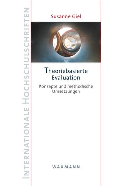 Theoriebasierte Evaluation, Taschenbuch von Susanne Giel, Waxmann Verlag GmbH, 9783830928553