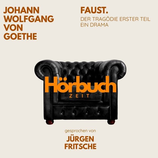 Faust. Der Tragödie erster Teil. Ein Drama. - Hörbuchzeit , Johann Wolfgang von Goethe, Audio, 9783754519127