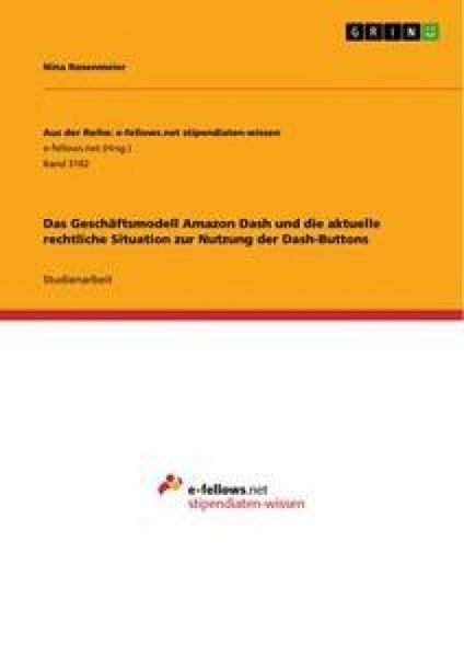 Produktbild: Das Gesch&auml;ftsmodell Amazon Dash und die aktuelle rechtliche Situation zur Nutzung der Dash-Buttons