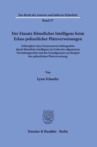Produktbild: Der Einsatz K&uuml;nstlicher Intelligenz beim Erlass polizeilicher Platzverweisungen