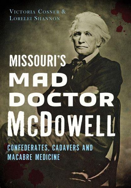 Produktbild: Missouri's Mad Doctor McDowell
