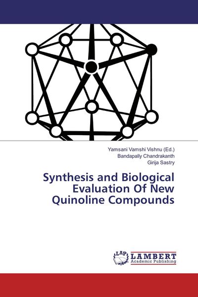 Produktbild: Synthesis and Biological Evaluation Of New Quinoline Compounds