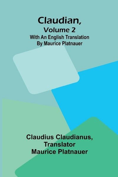 Produktbild: Claudian, Volume 2; With An English Translation By Maurice Platnauer