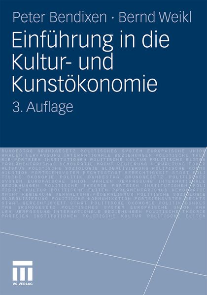 Einführung in die Kultur- und Kunstökonomie, Taschenbuch von Peter Bendixen , Bernd Weikl, VS Verlag für Sozialwissenschaften, 9783531182797