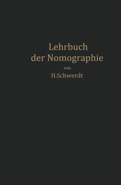 Lehrbuch der Nomographie, Taschenbuch von H. Schwerdt, Springer Berlin, 9783642903922