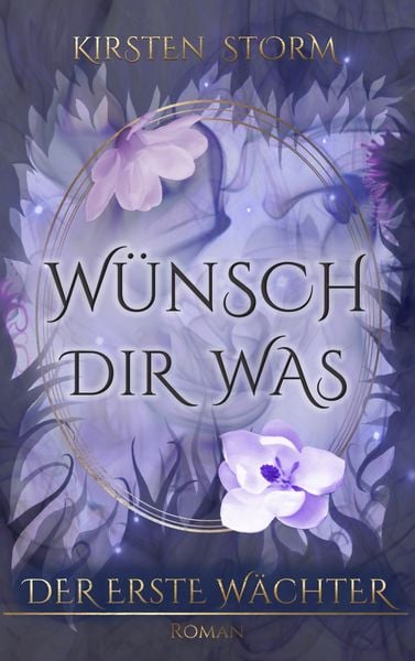 Wünsch Dir Was, Taschenbuch von Kirsten Storm, BoD – Books on Demand, 978-3-7481-7410-3