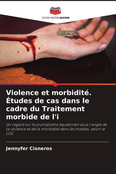 Produktbild: Violence et morbidit&eacute;. &Eacute;tudes de cas dans le cadre du Traitement morbide de l'i